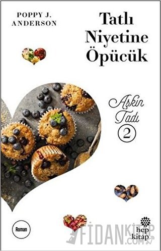 Tatlı Niyetine Öpücük Poppy J. Anderson