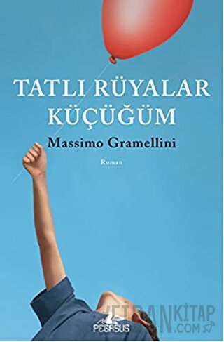 Tatlı Rüyalar Küçüğüm Massimo Gramellini