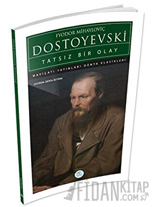 Tatsız Bir Olay Fyodor Mihayloviç Dostoyevski