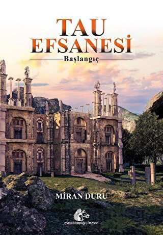 Tau Efsanesi-Başlangıç Miran Duru