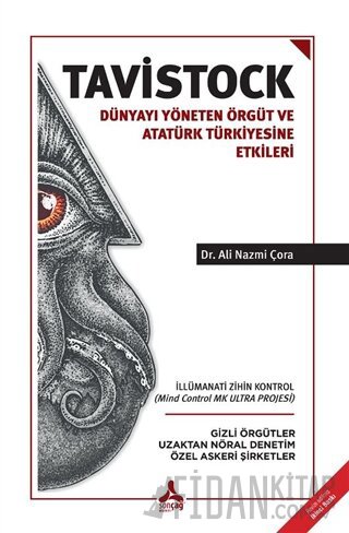 Tavistock - Dünyayı Yöneten Örgüt ve Atatürk Türkiyesine Etkileri Ali 