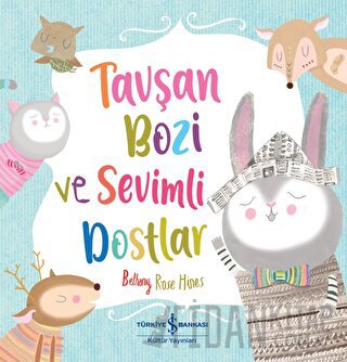 Tavşan Bozi Ve Sevimli Dostlar Bethany Rose Hines