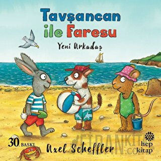 Tavşancan ile Faresu: Yeni Arkadaş Axel Scheffler