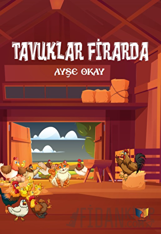 Tavuklar Firarda Ayşe Okay