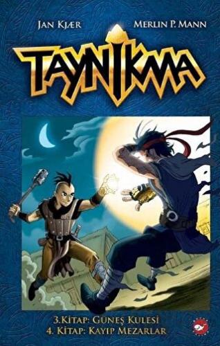 Taynikma - 3. Kitap Güneş Kulesi ve 4. Kitap Kayıp Mezarlar (Ciltli) J