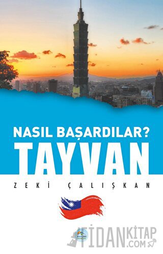 Tayvan - Nasıl Başardılar? Zeki Çalışkan