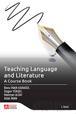 Teaching Language and Literature: A Course Book Banu İnan-Karagül