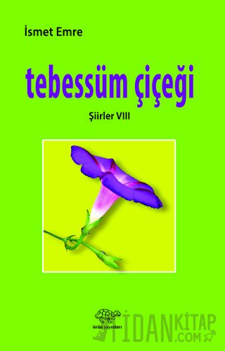 Tebessüm Çiçeği İsmet Emre