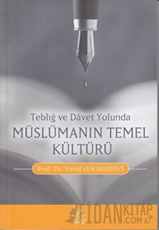 Tebliğ ve Davet Yolunda Müslümanın Temel Kültürü Yusuf el-Karadavi