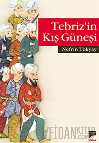 Tebriz’in Kış Güneşi Nefrin Tokyay