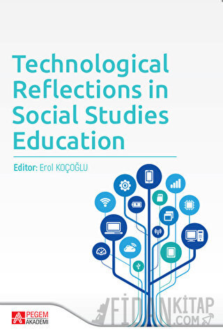 Technological Reflections in Social Studies Education Kolektif