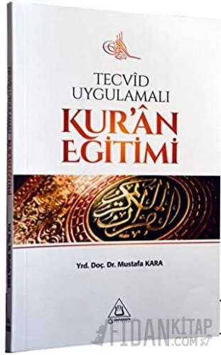 Tecvid Uygulamalı Kur'an Eğitimi Mustafa Kara