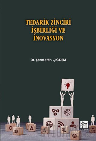 Tedarik Zinciri İşbirliği ve İnovasyon Şemsettin Çiğdem