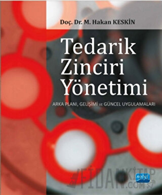 Tedarik Zinciri Yönetimi M. Hakan Keskin