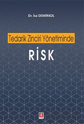 Tedarik Zinciri Yönetiminde Risk İsa Demirkol