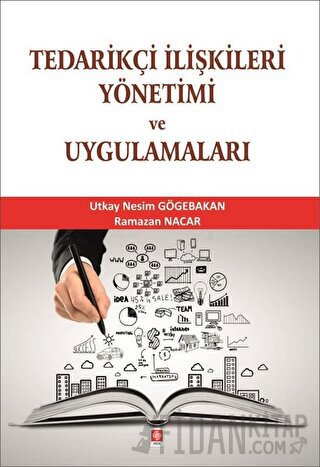 Tedarikçi İlişkileri Yönetimi ve Uygulamaları Ramazan Nacar