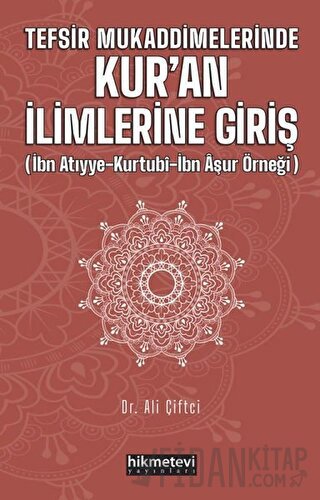 Tefsir Mukaddimelerinde Kur'an İlimlerine Giriş Ali Çiftci