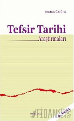 Tefsir Tarihi Araştırmaları Mustafa Öztürk