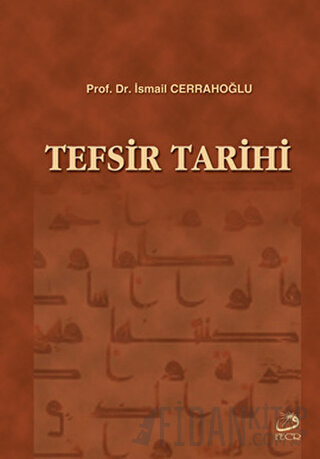 Tefsir Tarihi (Ciltli) İsmail Cerrahoğlu