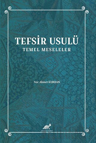 Tefsir Usulü Temel Meseleler Nur Ahmet Kurban