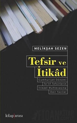 Tefsir ve İtikad Melikşah Sezen