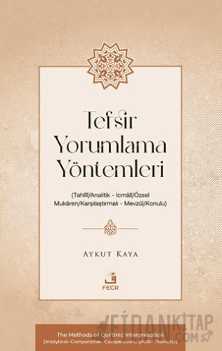 Tefsir Yorumlama Yöntemleri (Tahlîlî/Analitik – İcmâlî/Özsel – Mukâren