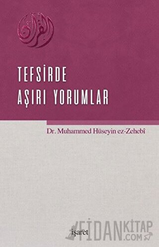 Tefsirde Aşırı Yorumlar Muhammed Hüseyin Zehebi