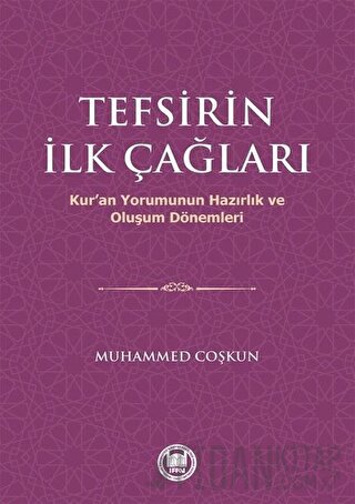 Tefsirin İlk Çağları Muhammed Coşkun