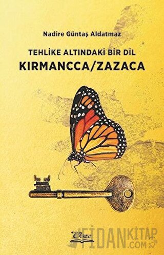 Tehlike Altındaki Bir Dil Kırmancca-Zazaca Nadire Güntaş Aldatmaz