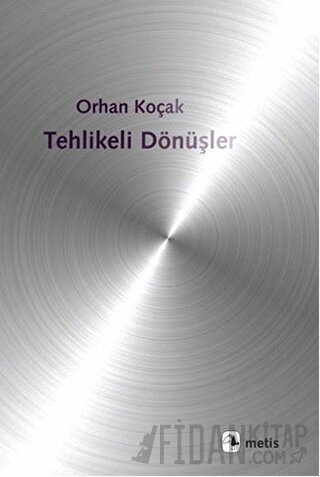 Tehlikeli Dönüşler Orhan Koçak