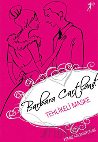 Tehlikeli Maske Barbara Cartland