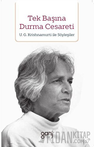 Tek Başına Durma Cesareti U. G. Krishnamurti