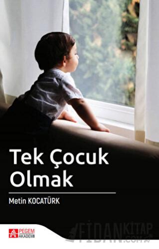 Tek Çocuk Olmak Metin Kocatürk