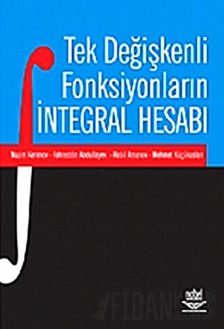 Tek Değişkenli Fonksiyonların İntegral Hesabı Nazim Kerimov