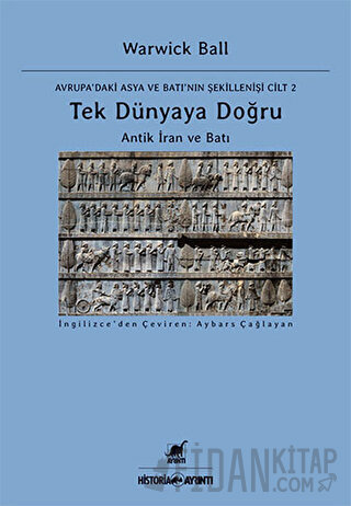 Tek Dünyaya Doğru - Avrupa'daki Asya ve Batı'nın Şekillenişi Cilt 2 Wa