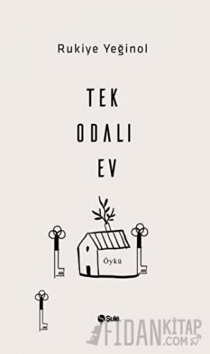 Tek Odalı Ev Rukiye Yeğinol