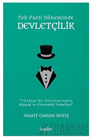 Tek Parti Döneminde Devletçilik Hamit Emrah Beriş