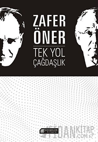 Tek Yol Çağdaşlık Zafer Öner