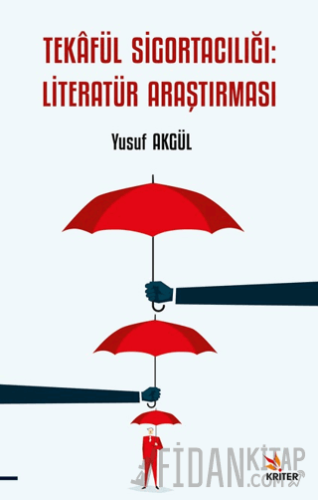 Tekafül Sigortacılığı: Literatür Araştırması Yusuf Akgül