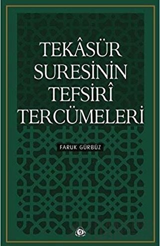 Tekasür Suresinin Tefsiri Tercümeleri Faruk Gürbüz