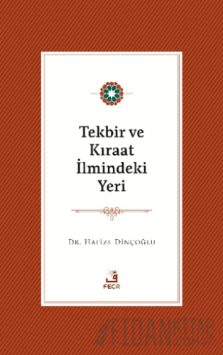 Tekbir ve Kıraat İlmindeki Yeri Hafize Dinçoğlu