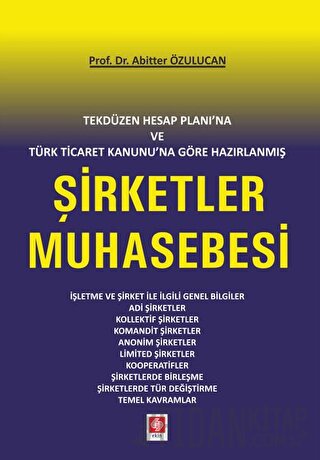 Tekdüzen Hesap Planı'na ve Türk Ticaret Kanunu'na Göre Hazırlanmış Şir