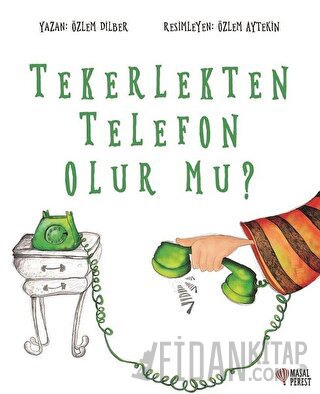 Tekerlekten Telefon Olur mu? Özlem Dilber