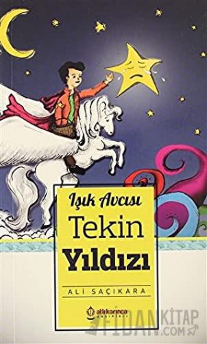 Tekin YIldızı - Işık Avcısı Ali Saçıkara