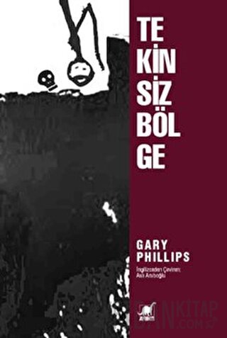 Tekinsiz Bölge Gary Phillips