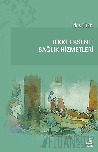 Tekke Eksenli Sağlık Hizmetleri İdris Türk