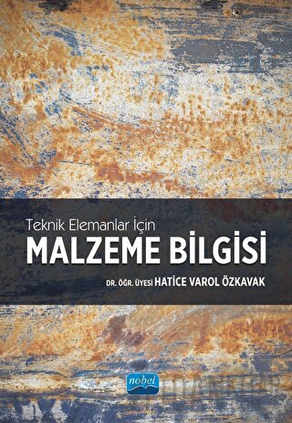 Teknik Elemanlar İçin Malzeme Bilgisi Hatice Varol Özkavak