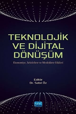 Teknolojik ve Dijital Dönüşüm Sabri Öz