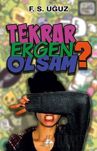 Tekrar Ergen Olsam Fatma Uğuz