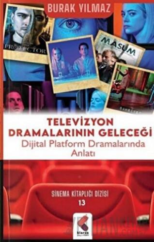 Televizyon Dramalarının Geleceği Burak Yılmaz